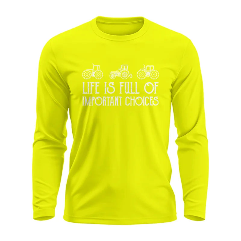 Life Is Full Of Important Choices 7 - Unisex Ultra Cotton Long Sleeve Tee