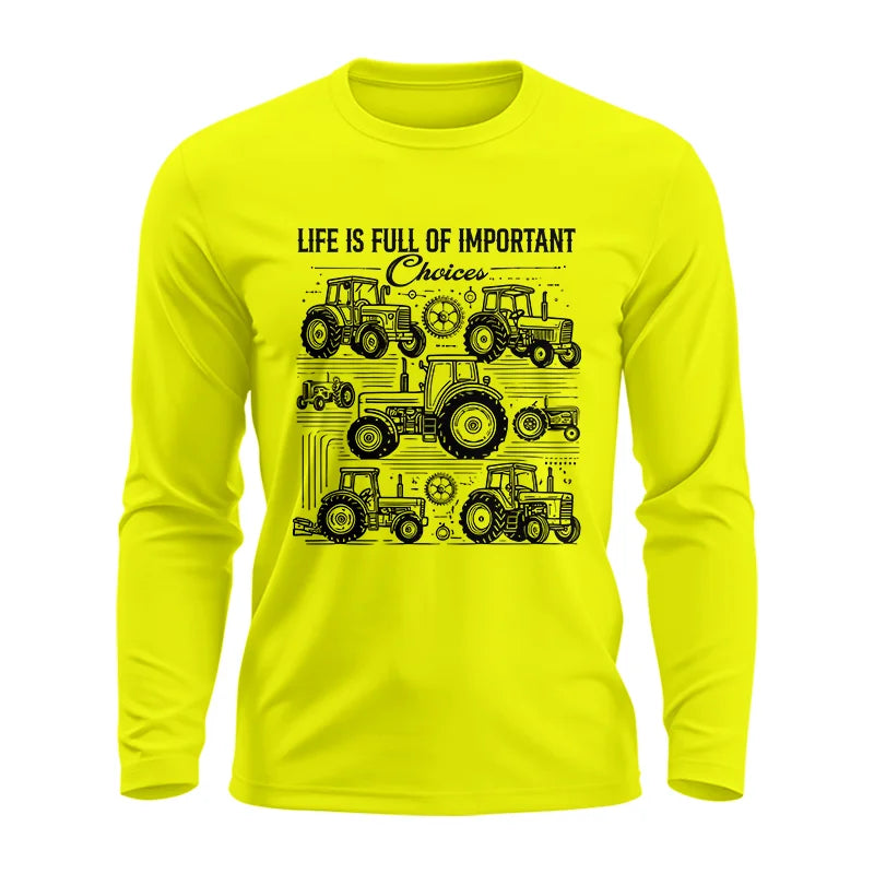 Life Is Full Of Important Choices - Unisex Ultra Cotton Long Sleeve Tee