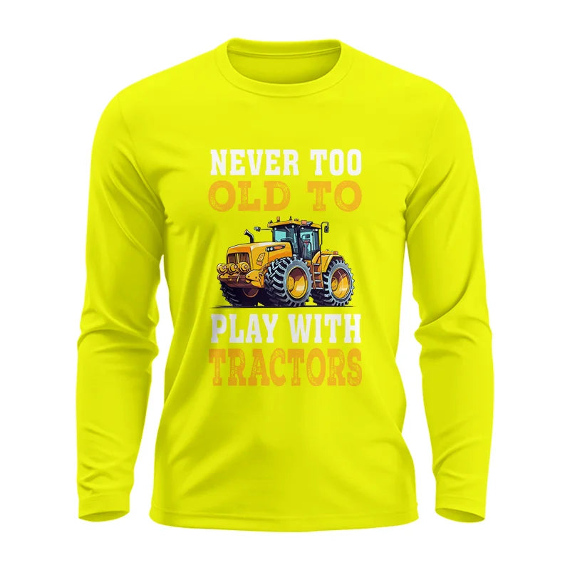 Never Too Old - Unisex Ultra Cotton Long Sleeve Tee