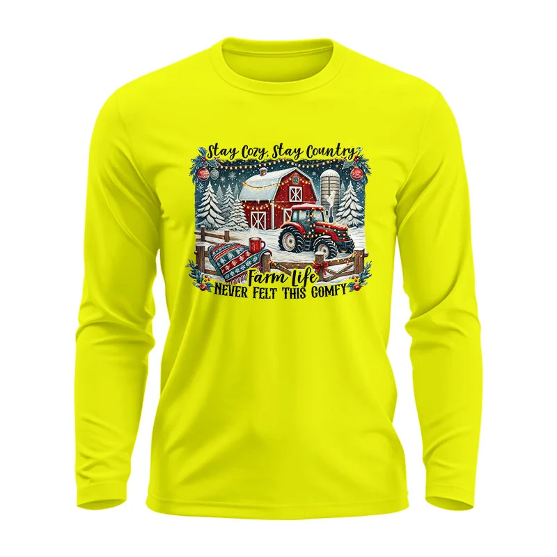 Stay Cozy_Stay Country_Farm Life Never Felt This Comfy 3 - Unisex Ultra Cotton Long Sleeve Tee