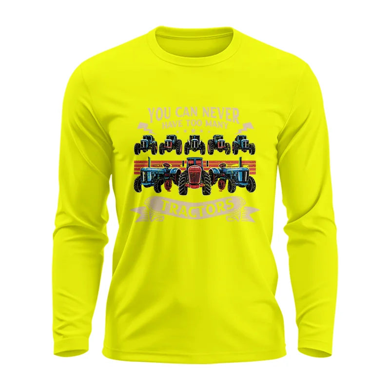 You Can Never Have Too Many Tractor - Unisex Ultra Cotton Long Sleeve Tee