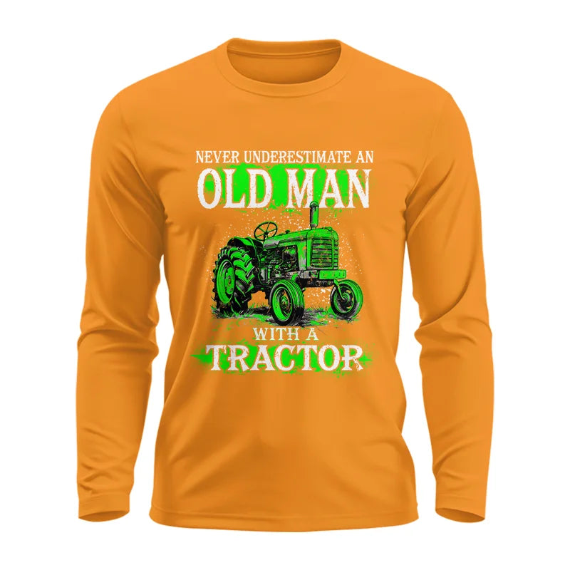 Funny Quote Never Underestimate Old Man Tractor - Unisex Ultra Cotton Long Sleeve Tee