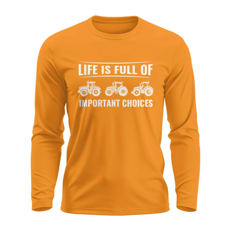 Image of Life Is Full Of Important Choices 16 - Unisex Ultra Cotton Long Sleeve Tee