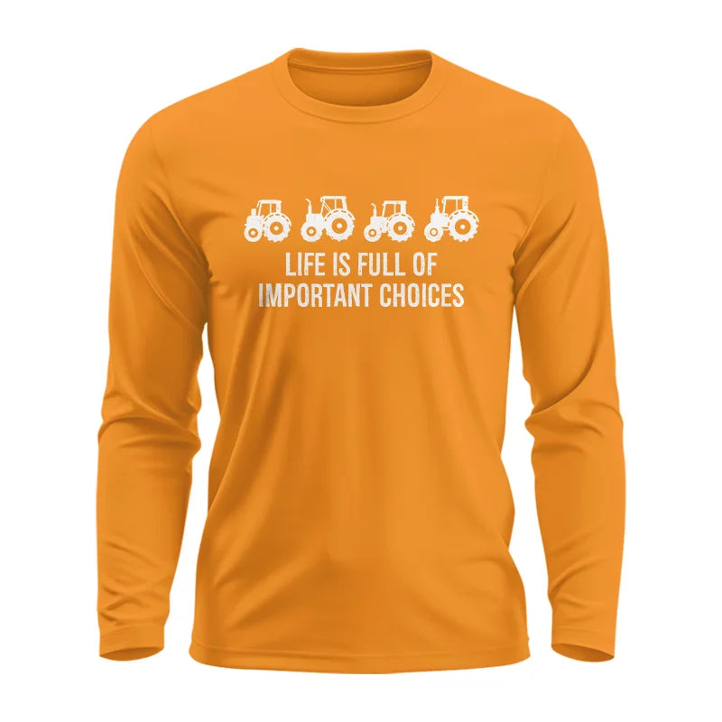 Image of Life Is Full Of Important Choices 18 - Unisex Ultra Cotton Long Sleeve Tee