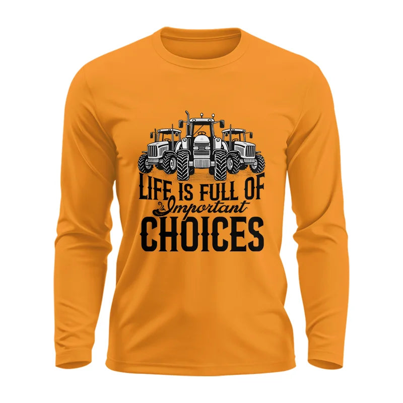 Image of Life Is Full Of Important Choices 2 - Unisex Ultra Cotton Long Sleeve Tee