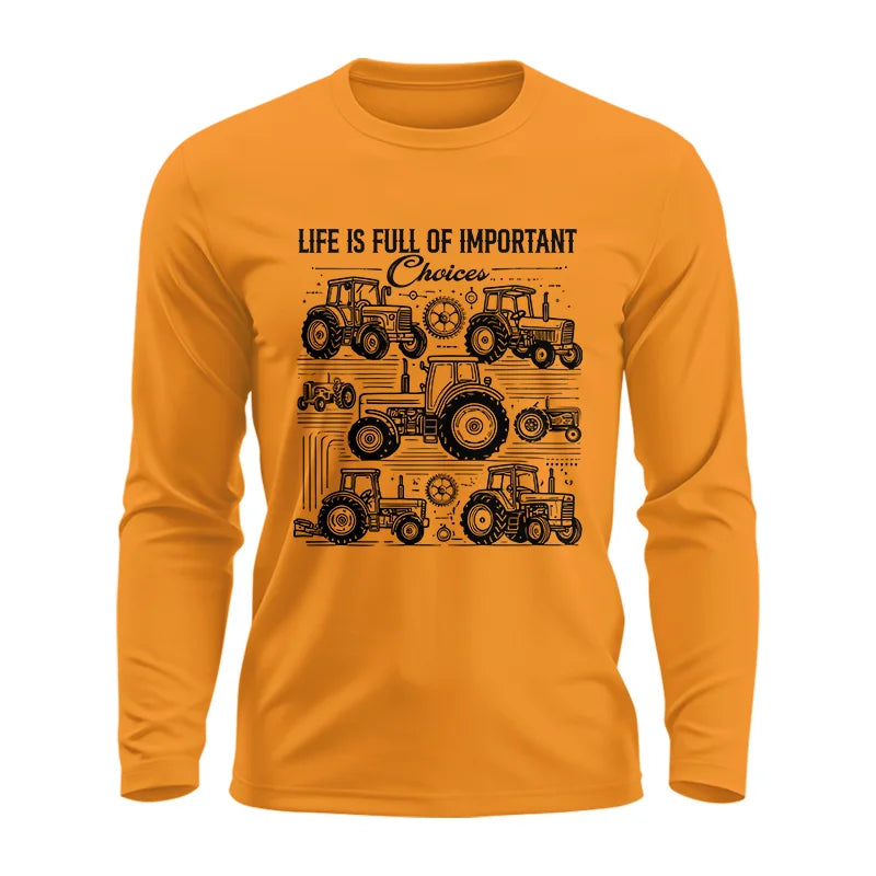 Image of Life Is Full Of Important Choices - Unisex Ultra Cotton Long Sleeve Tee