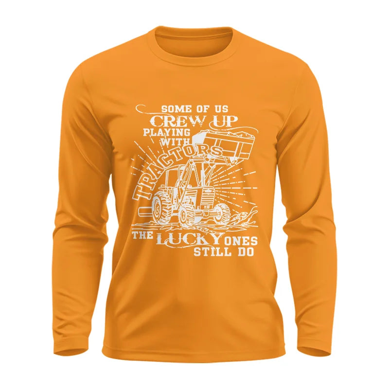 Some Of Us Grew Up Playing With Tractors 1 - Unisex Ultra Cotton Long Sleeve Tee