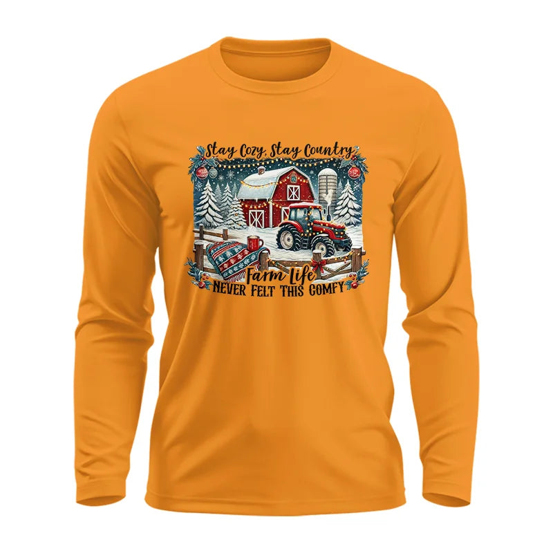 Stay Cozy_Stay Country_Farm Life Never Felt This Comfy 3 - Unisex Ultra Cotton Long Sleeve Tee