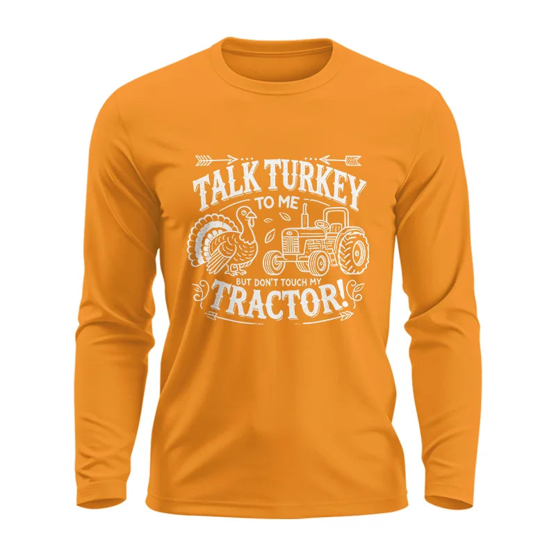 Talk Turkey to Me But Don’t Touch My Tractor 2 - Unisex Ultra Cotton Long Sleeve Tee