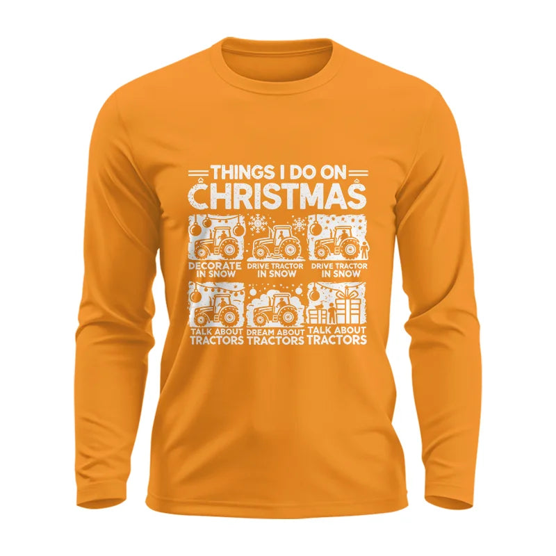 Things I Do On Christmas - Unisex Ultra Cotton Long Sleeve Tee