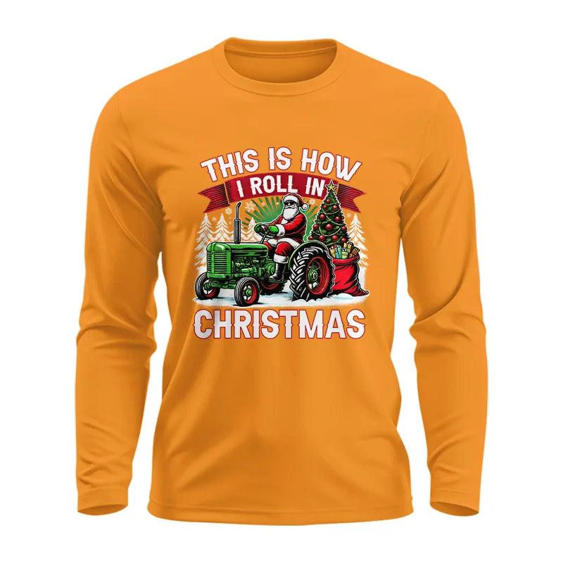 Image of This Is How I Roll In Christmas - Unisex Ultra Cotton Long Sleeve Tee