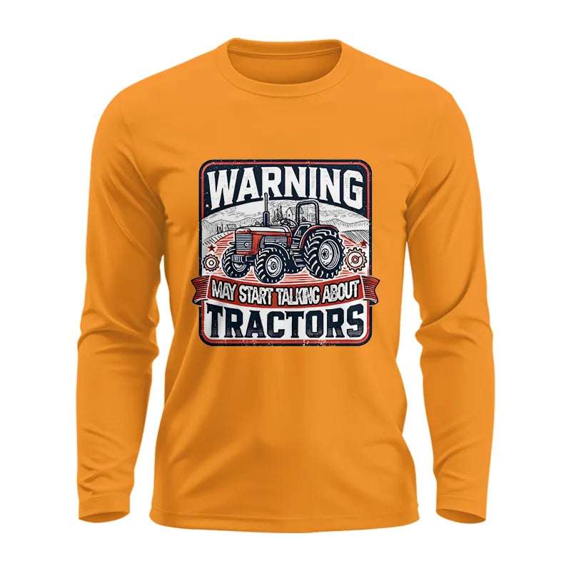 Warning May Start Talking About Tractors - Unisex Ultra Cotton Long Sleeve Tee