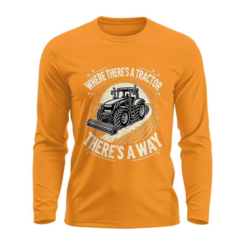 Where There's A Tractor There's A Way 1 - Unisex Ultra Cotton Long Sleeve Tee