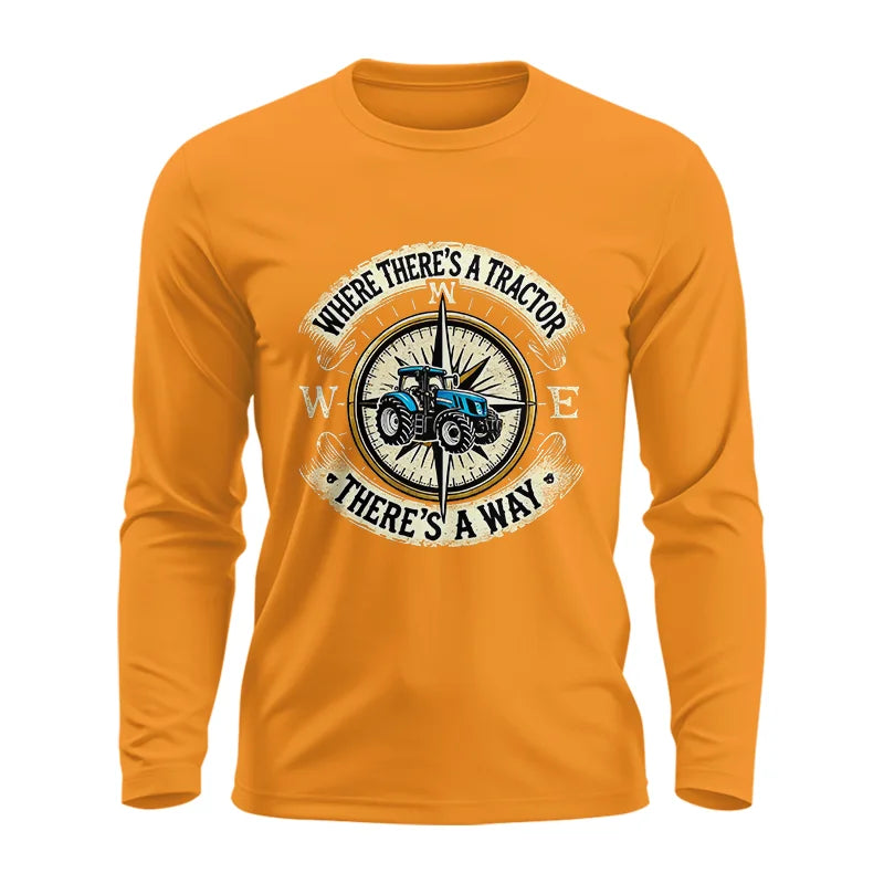 Where There's A Tractor There's A Way - Unisex Ultra Cotton Long Sleeve Tee