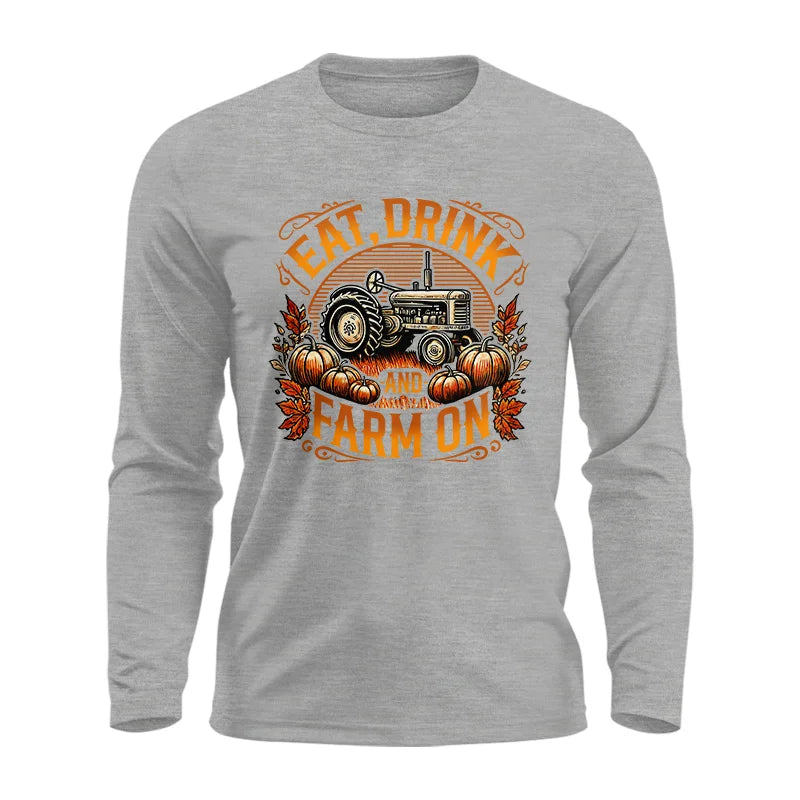 Eat Drink and Farm On 2 - Unisex Ultra Cotton Long Sleeve Tee