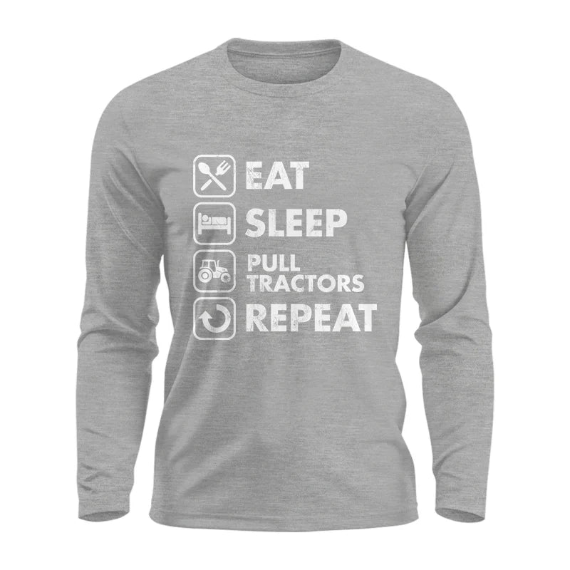 Eat Sleep Pull Tractors Repeat - Unisex Ultra Cotton Long Sleeve Tee