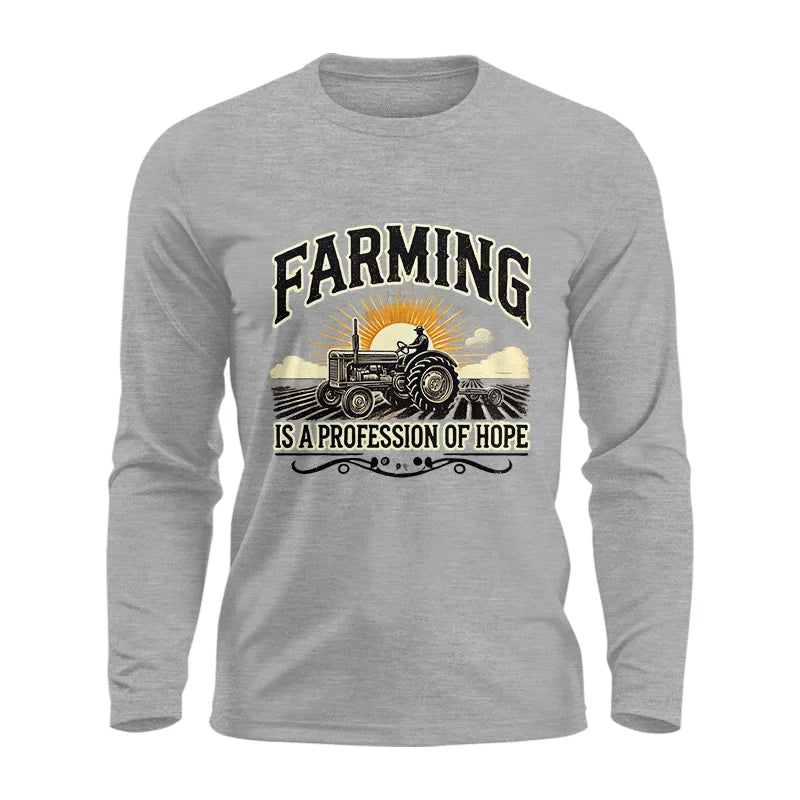 Farming Is A Profession Of Hope 1 - Unisex Ultra Cotton Long Sleeve Tee