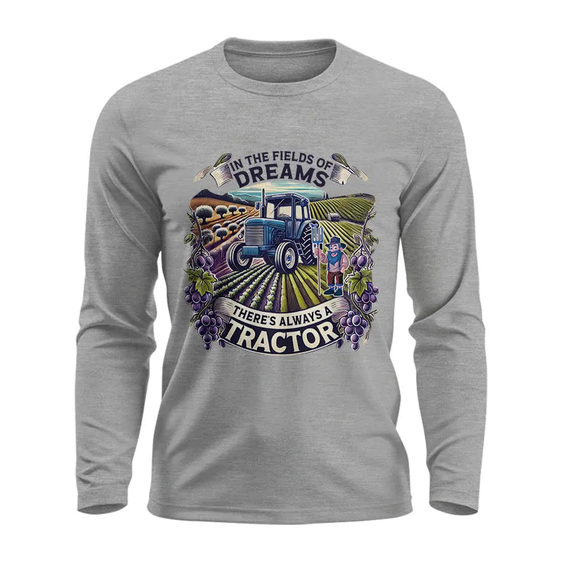 In The Fields Of Dreams There's Always A Tractor 1 - Unisex Ultra Cotton Long Sleeve Tee