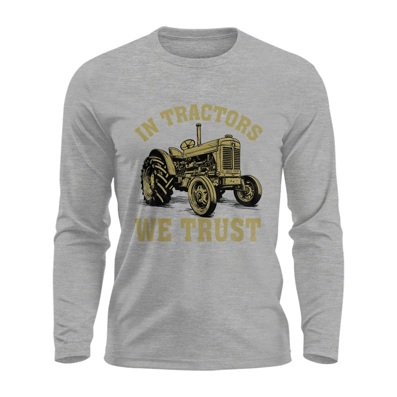 In Tractors We Trust - Unisex Ultra Cotton Long Sleeve Tee