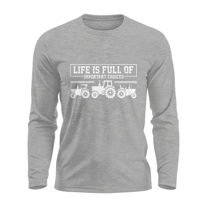 Image of Life Is Full Of Important Choices 31 - Unisex Ultra Cotton Long Sleeve Tee