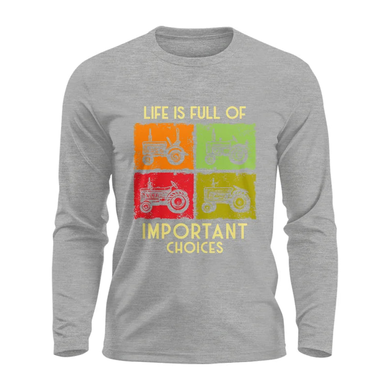 Image of Life Is Full Of Important Choices 33 - Unisex Ultra Cotton Long Sleeve Tee