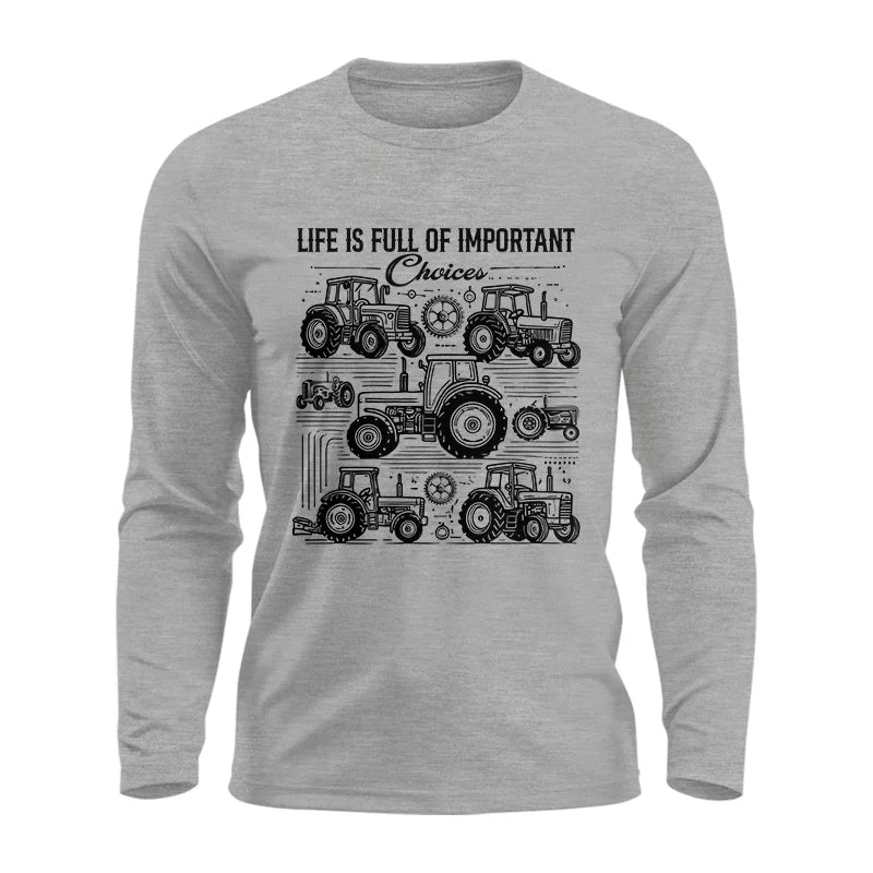 Image of Life Is Full Of Important Choices - Unisex Ultra Cotton Long Sleeve Tee