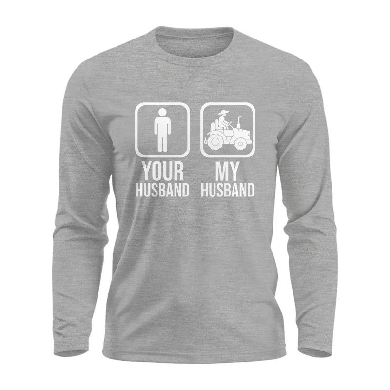 My Husband Is Cooler Than Yours Funny Farm Tractor 1 - Unisex Ultra Cotton Long Sleeve Tee