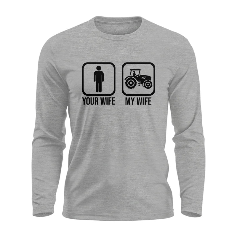 My Wife Is Cooler Than Yours Funny Farm Tractor 2 - Unisex Ultra Cotton Long Sleeve Tee