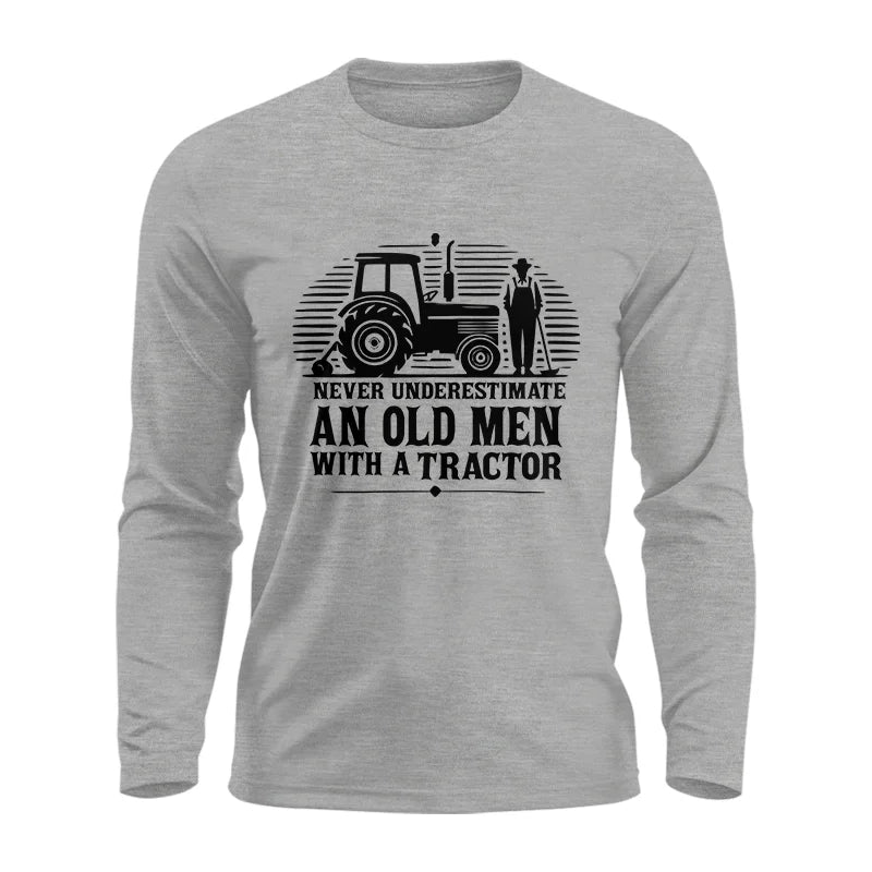 Never Underestimate An Old Men With A Tractor - Unisex Ultra Cotton Long Sleeve Tee