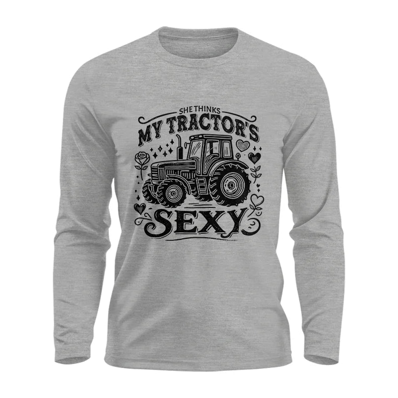 Image of She Thinks My Tractor's Sexy - Unisex Ultra Cotton Long Sleeve Tee