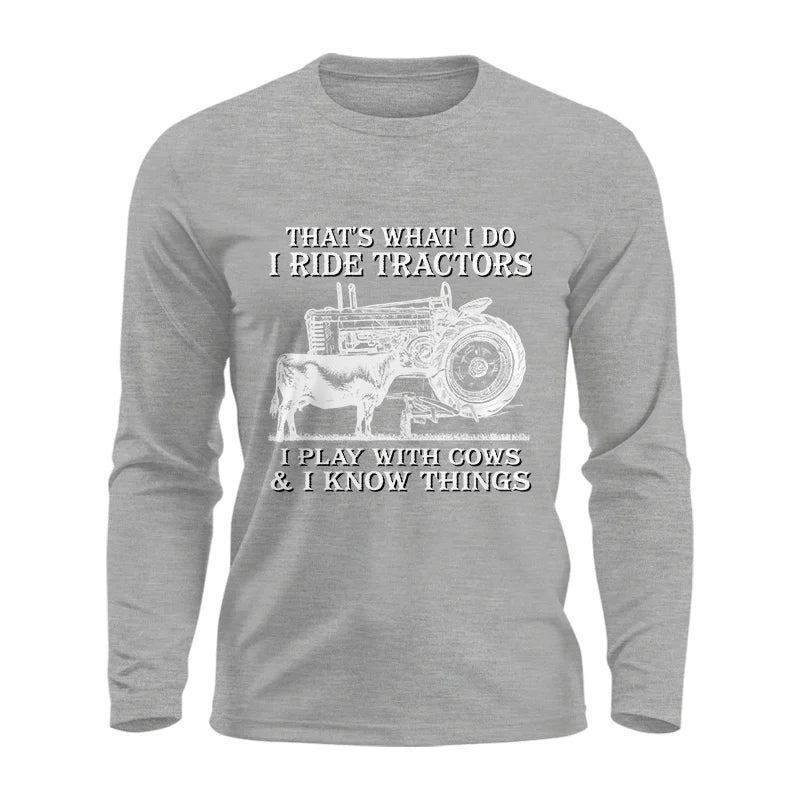 That's What I Do I Ride Tractors - Unisex Ultra Cotton Long Sleeve Tee