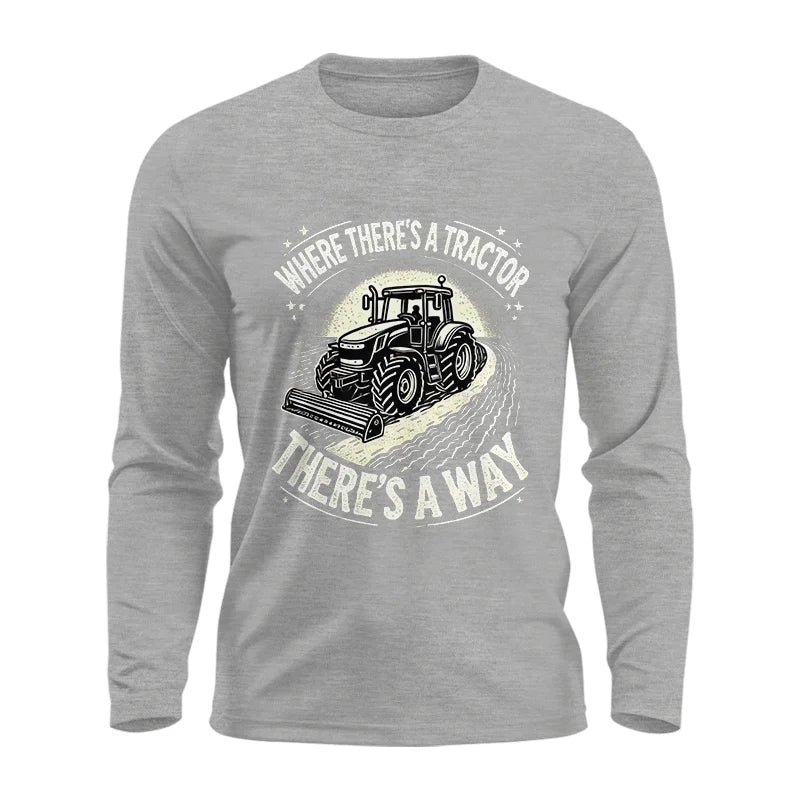 Image of Where There's A Tractor There's A Way 1 - Unisex Ultra Cotton Long Sleeve Tee