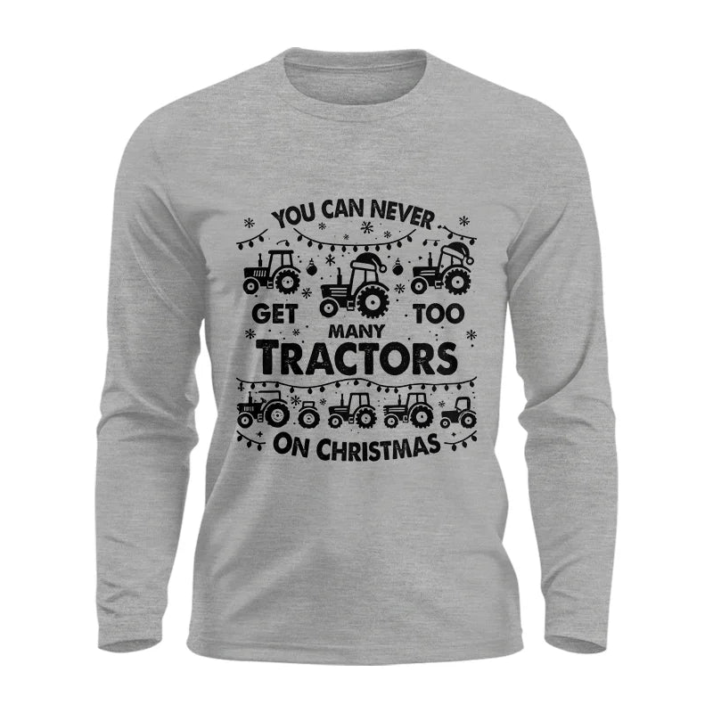 Image of You Can Never Get Too Many Tractors On Christmas - Unisex Ultra Cotton Long Sleeve Tee