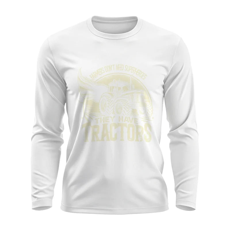 Farmers Don’t Need Superheroes They Have Tractors - Unisex Ultra Cotton Long Sleeve Tee