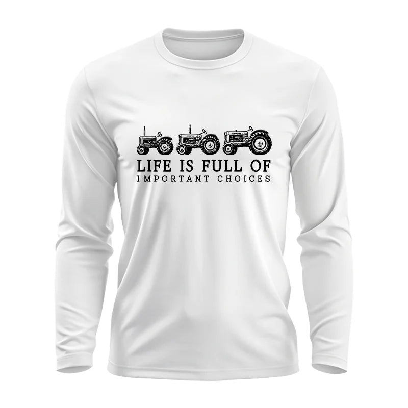 Life Is Full Of Important Choices 13 - Unisex Ultra Cotton Long Sleeve Tee