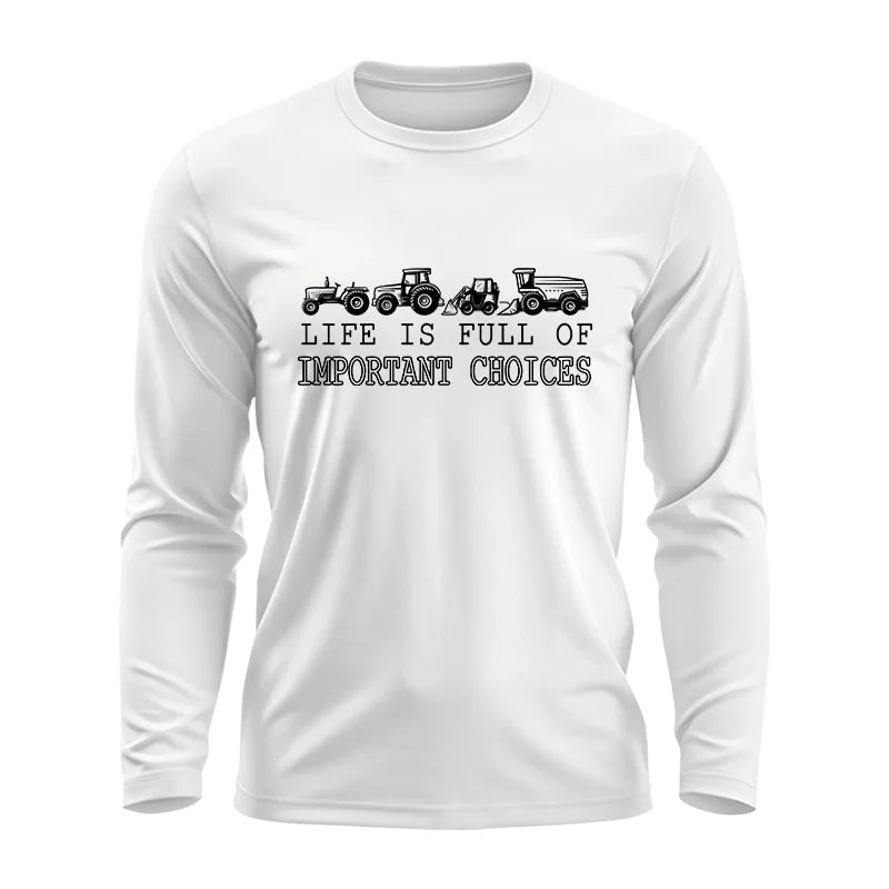 Image of Life Is Full Of Important Choices 28 - Unisex Ultra Cotton Long Sleeve Tee