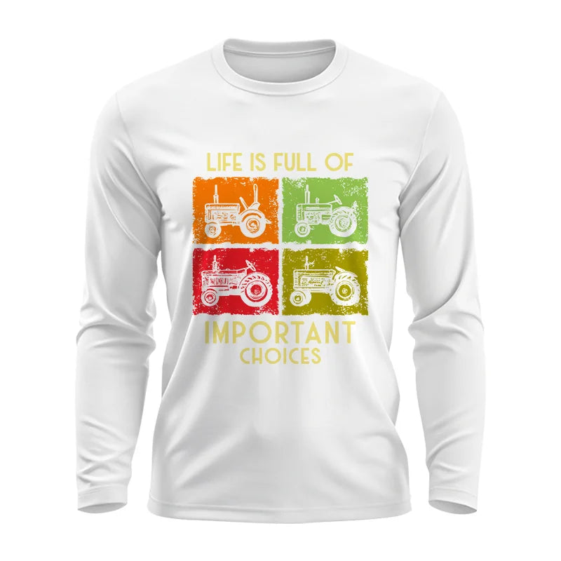 Life Is Full Of Important Choices 33 - Unisex Ultra Cotton Long Sleeve Tee