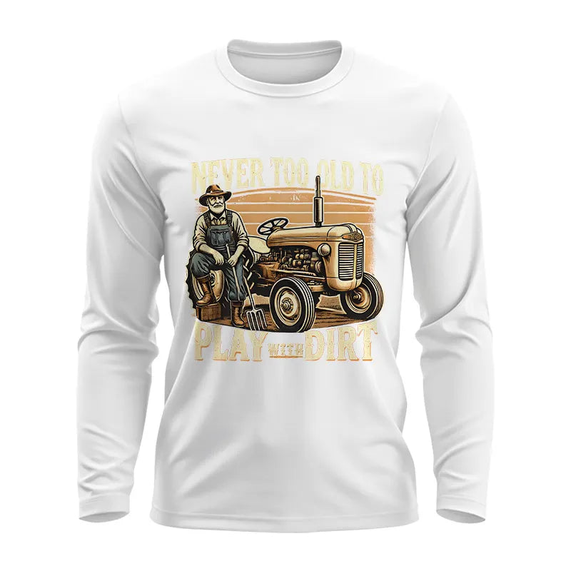 Image of Never Too Old To Play With Dirt - Unisex Ultra Cotton Long Sleeve Tee