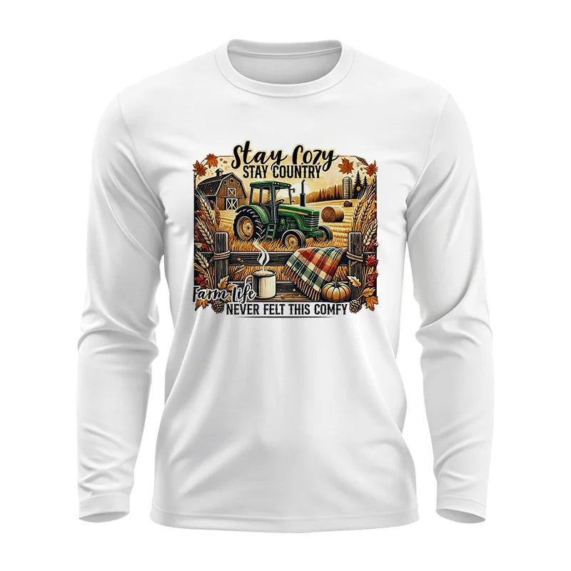 Stay Cozy_Stay Country_Farm Life Never Felt This Comfy 2 - Unisex Ultra Cotton Long Sleeve Tee