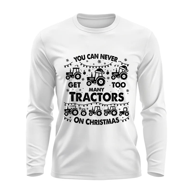 Image of You Can Never Get Too Many Tractors On Christmas - Unisex Ultra Cotton Long Sleeve Tee