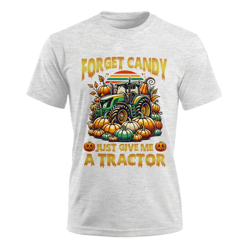 Forget Candy Just Give Me A Tractor - Unisex Ultra Cotton Tee