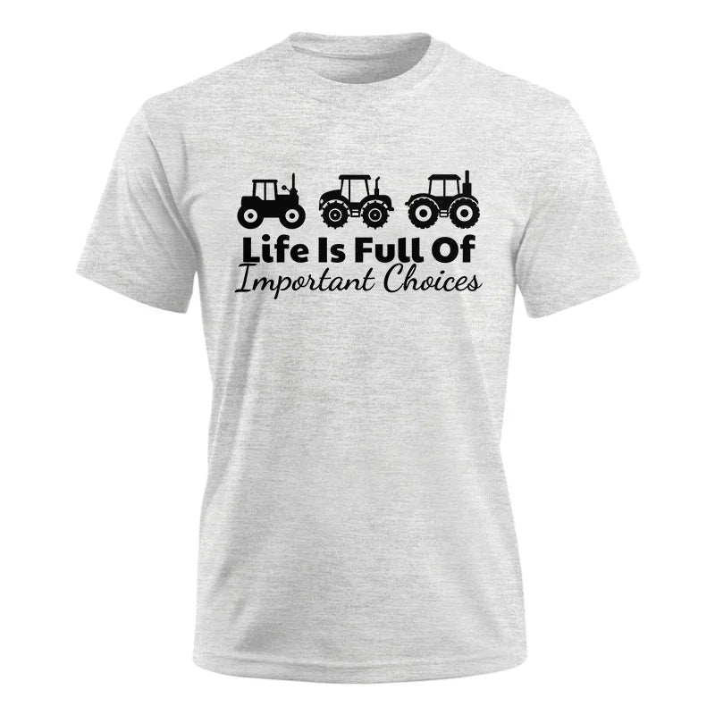 Life Is Full Of Important Choices 19 - Unisex Ultra Cotton Tee