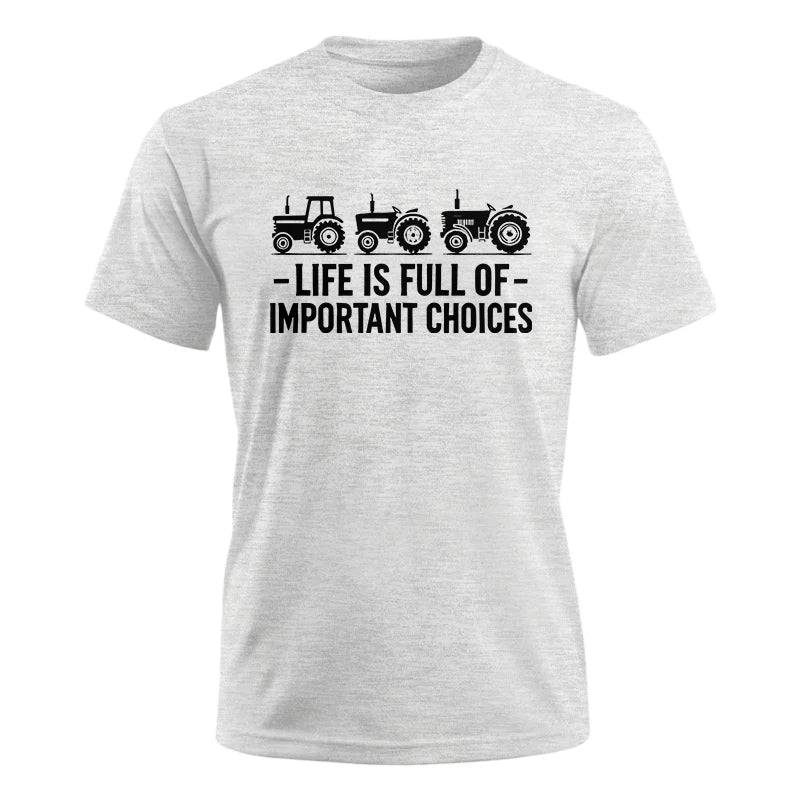 Life Is Full Of Important Choices 21 - Unisex Ultra Cotton Tee