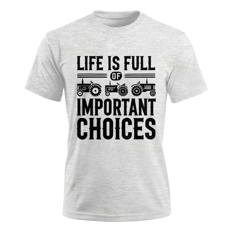 Image of Life Is Full Of Important Choices 26 - Unisex Ultra Cotton Tee