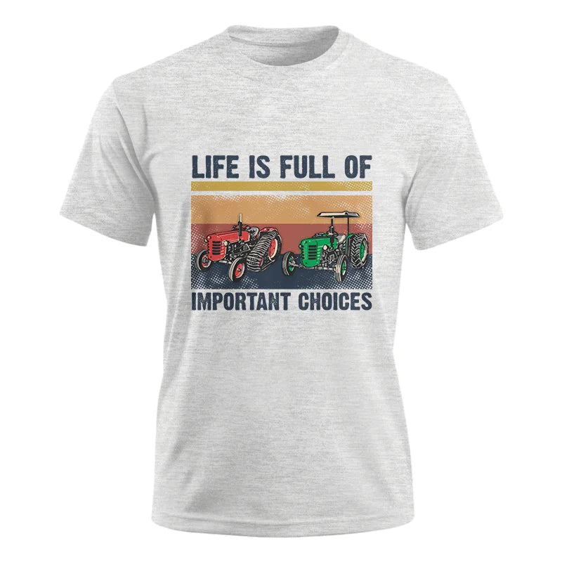 Life Is Full Of Important Choices 37 - Unisex Ultra Cotton Tee