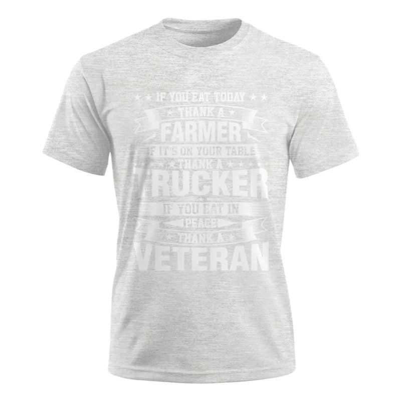 Thank a Farmer Thank a Trucker Thank a Veteran Appreciation - Unisex Ultra Cotton Tee