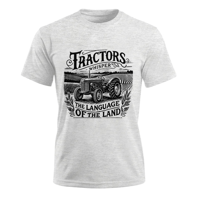 Tractors Whisper The Language Of The Land 1 - Unisex Ultra Cotton Tee