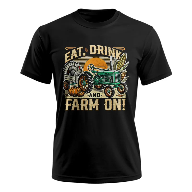 Eat Drink and Farm On - Unisex Ultra Cotton Tee