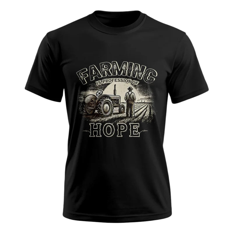 Farming Is A Profession Of Hope 2 - Unisex Ultra Cotton Tee