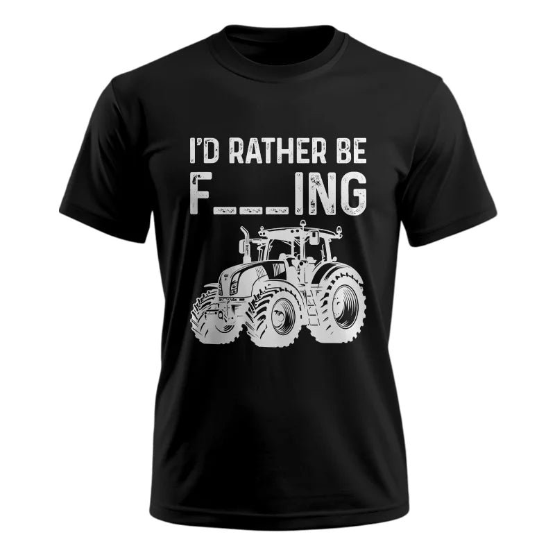 Funny I Would Rather Be Farming Tractor 2 - Unisex Ultra Cotton Tee